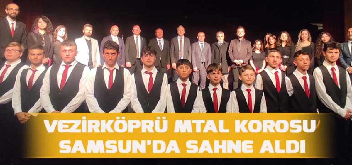 Vezirköprü MTAL Korosu Samsun’da Sahne Aldı