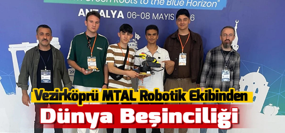 Vezirk&ouml;pr&uuml; MTAL Robotik Ekibinden D&uuml;nya Beşinciliği