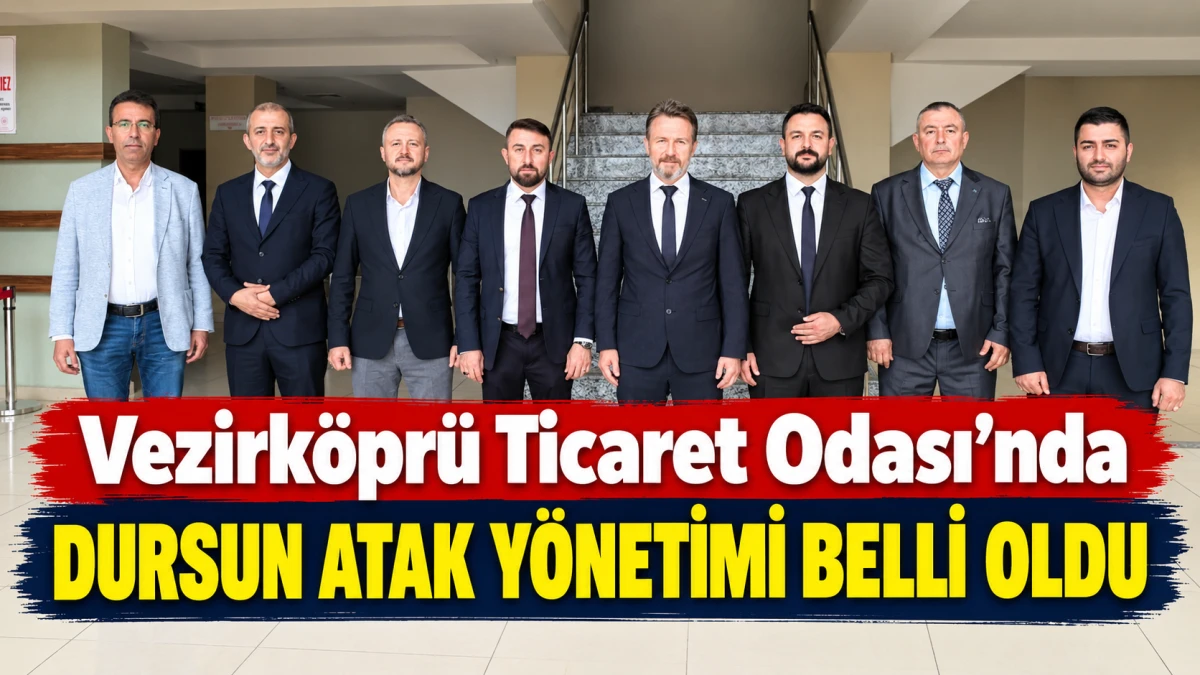 Vezirk&ouml;pr&uuml; Ticaret Odası&rsquo;nda Dursun Atak Y&ouml;netimi Belli Oldu