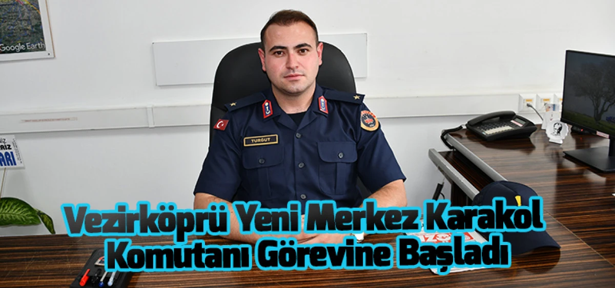Vezirköprü Yeni Merkez Karakol Komutanı Görevine Başladı