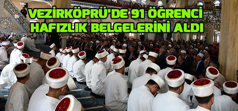 Vezirköprü’de 91 öğrenci Hafızlık Belgelerini Aldı