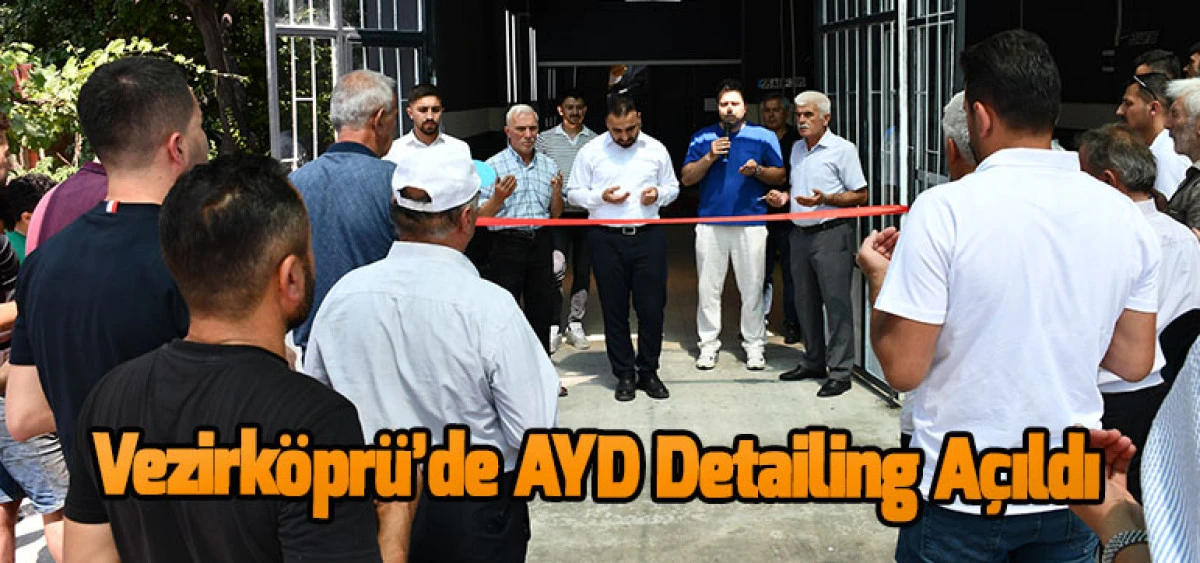 Vezirköprü’de AYD Detailing Açıldı