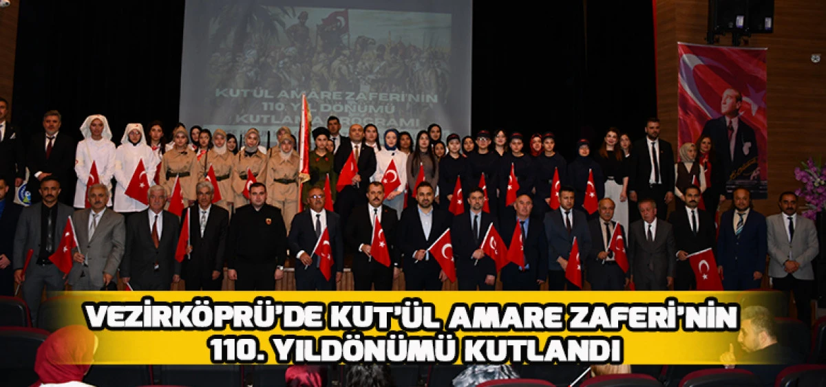 Vezirk&ouml;pr&uuml;&rsquo;de Kut&rsquo;&uuml;l Amare Zaferi&rsquo;nin 110. Yıld&ouml;n&uuml;m&uuml; Kutlandı