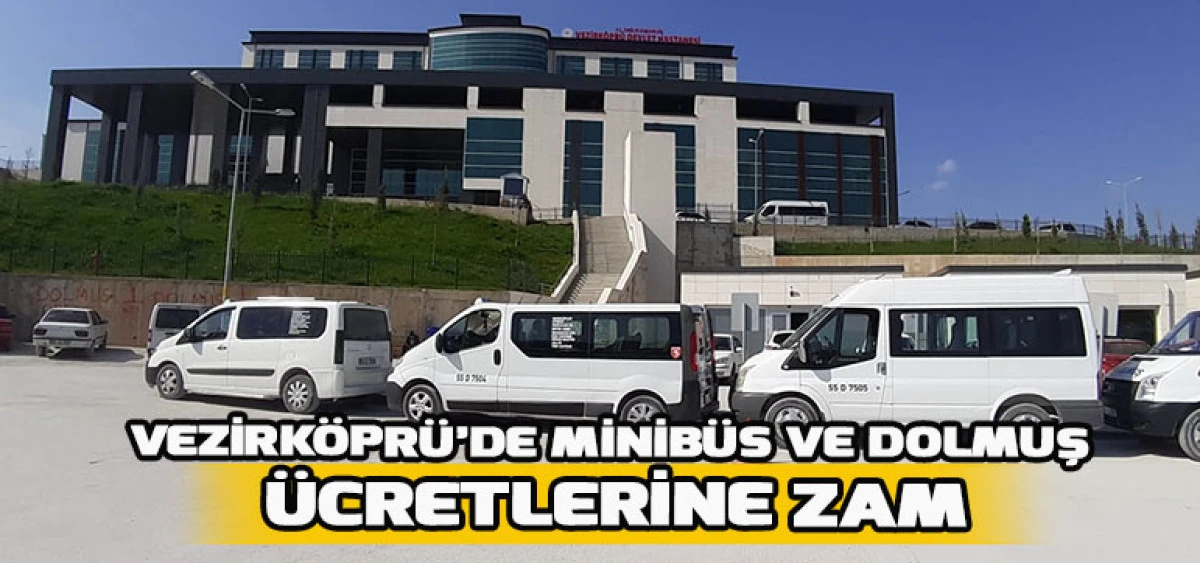 Vezirk&ouml;pr&uuml;&rsquo;de Minib&uuml;s ve Dolmuş &Uuml;cretlerine Zam