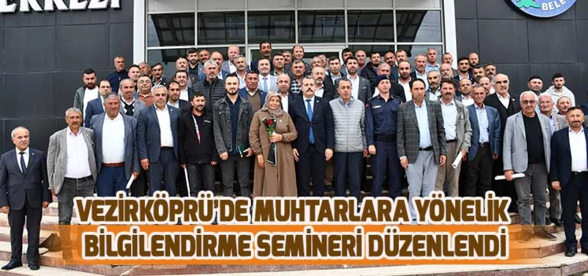 Vezirköprü’de Muhtarlara Yönelik Bilgilendirme Semineri Düzenlendi