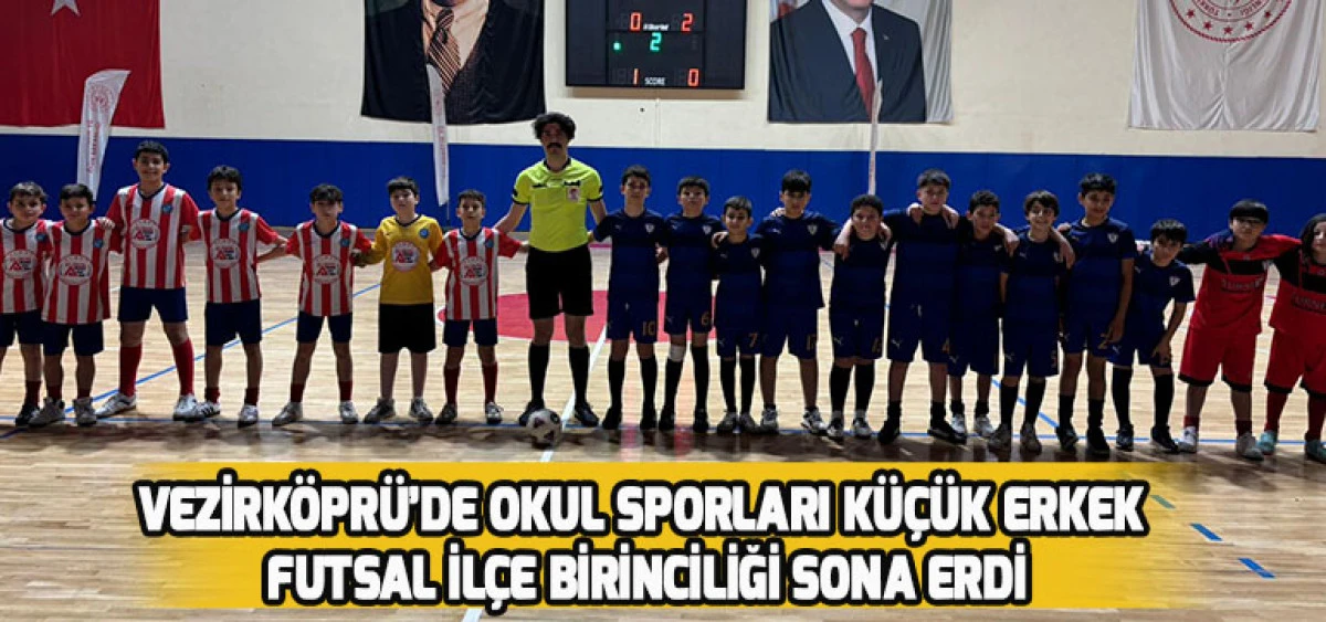 Vezirköprü’de Okul Sporları Küçük Erkek Futsal İlçe Birinciliği Sona Erdi