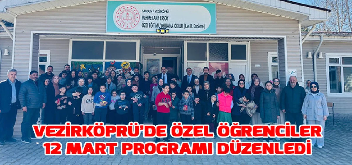 Vezirk&ouml;pr&uuml;&rsquo;de &Ouml;zel &Ouml;ğrenciler 12 Mart Programı D&uuml;zenledi