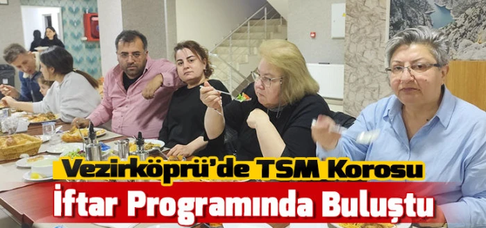 Vezirk&ouml;pr&uuml;&rsquo;de TSM Korosu İftar Programında Buluştu