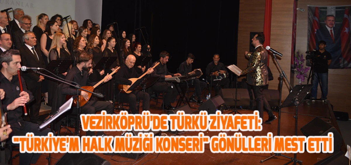 Vezirköprü’de Türkü Ziyafeti: "Türkiye’m Halk Müziği Konseri" Gönülleri Mest Etti