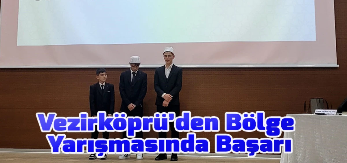 Vezirköprü’den Bölge Yarışmasında Başarı
