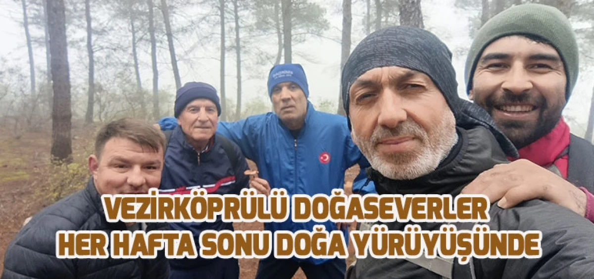 Vezirköprülü Doğaseverler Her Hafta Sonu Doğa Yürüyüşünde
