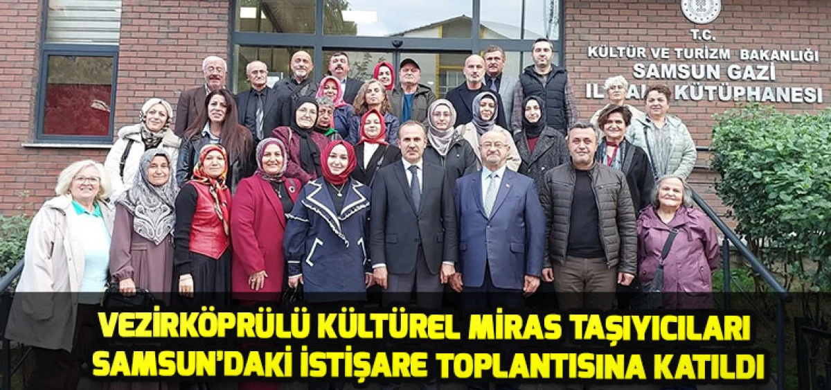 Vezirköprülü Kültürel Miras Taşıyıcıları Samsun’daki İstişare Toplantısına Katıldı