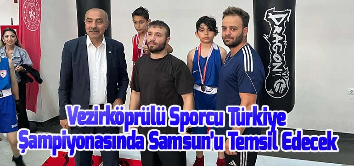 Vezirköprülü Sporcu Türkiye Şampiyonasında Samsun’u Temsil Edecek