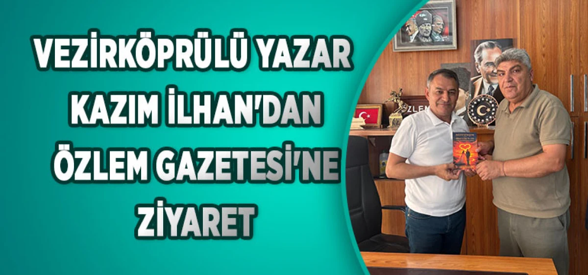 Vezirk&ouml;pr&uuml;l&uuml; Yazar Kazım İlhan'dan &Ouml;zlem Gazetesi'ne Ziyaret