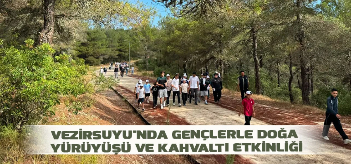 Vezirsuyu'nda Gen&ccedil;lerle Doğa Y&uuml;r&uuml;y&uuml;ş&uuml; ve Kahvaltı Etkinliği