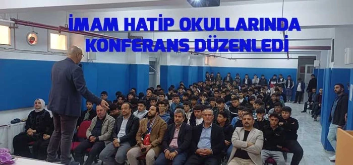 İmam Hatip Okullarında Konferans Düzenledi