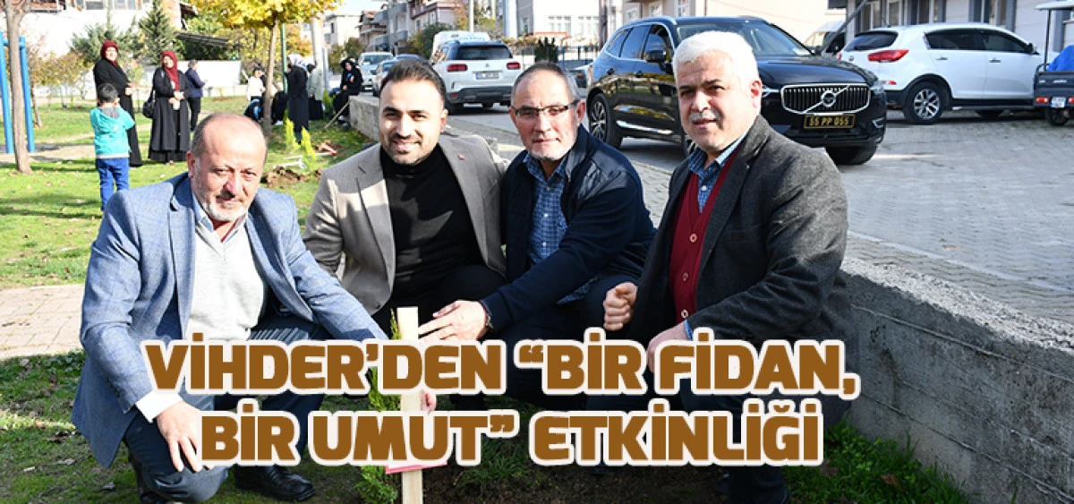 VİHDER’den “Bir Fidan, Bir Umut” Etkinliği