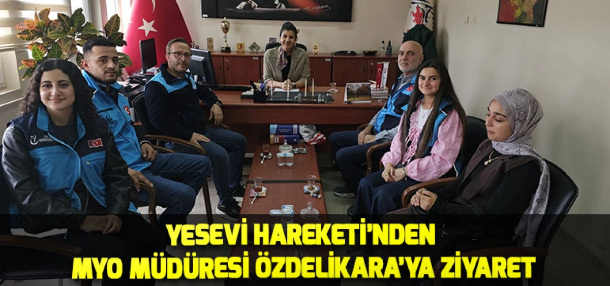 Yesevi Hareketi&rsquo;nden MYO M&uuml;d&uuml;resi &Ouml;zdelikara&rsquo;ya Ziyaret