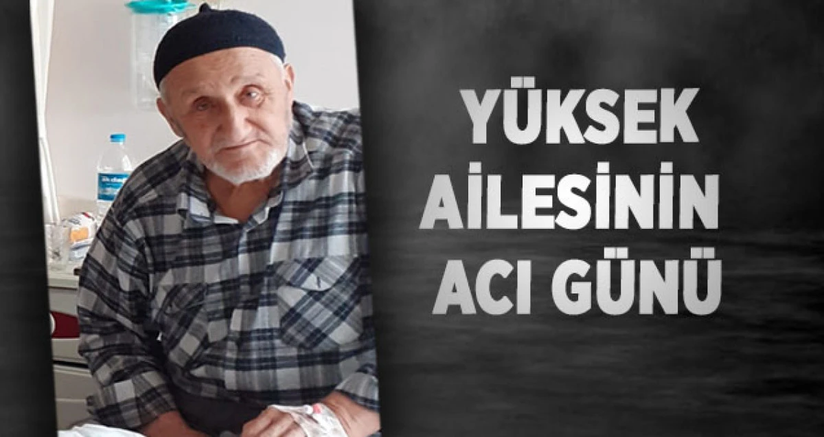 Y&uuml;ksek Ailesinin Acı G&uuml;n&uuml;
